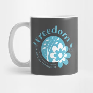 Freedom, Informed not Indoctrinated Mug